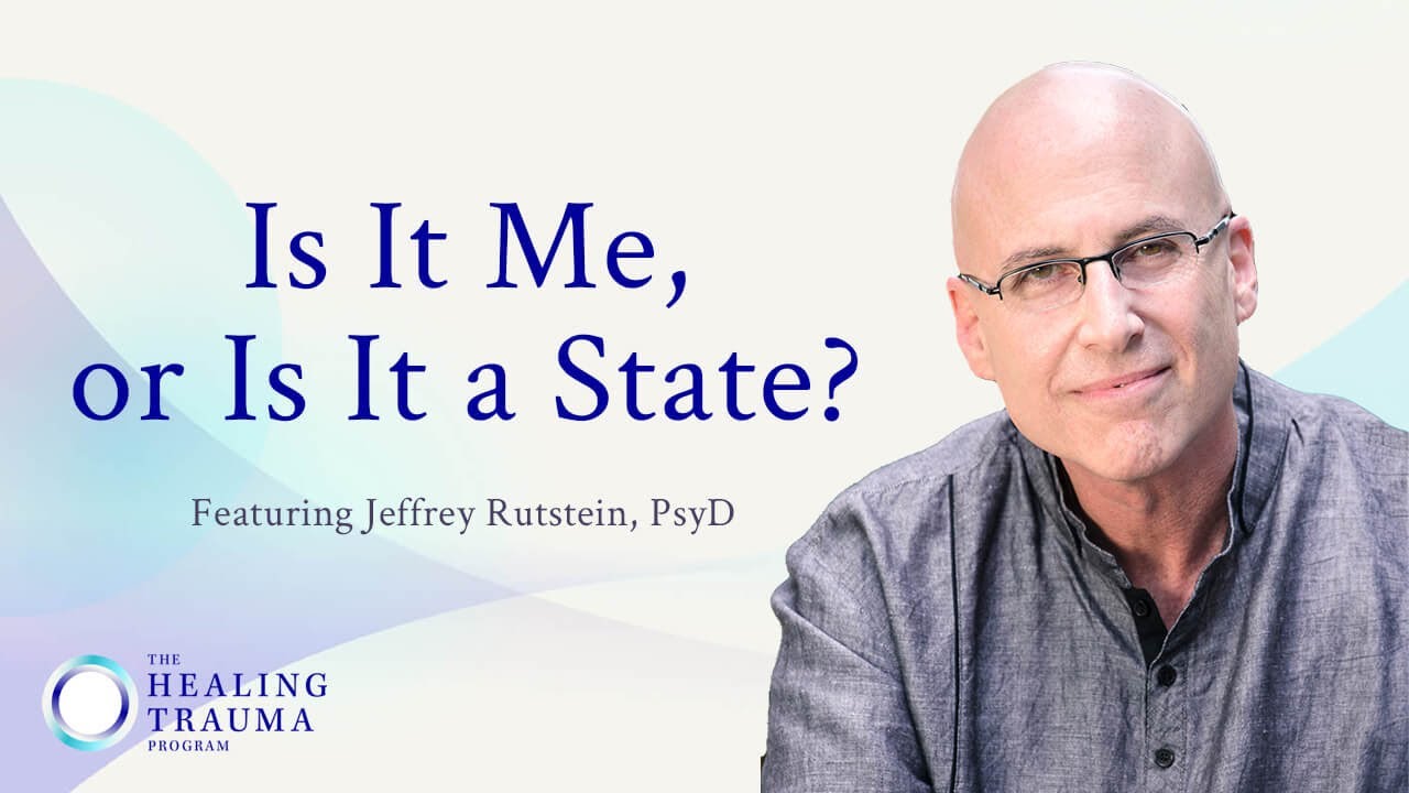 Feeling Stuck: Is It Me, or is It a State? | The Healing Trauma Program