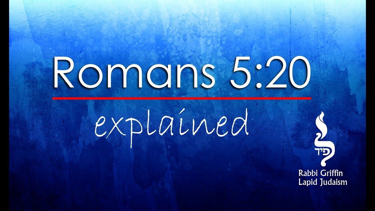 Romans 5:20 Explained! You Have Never Heard this Before