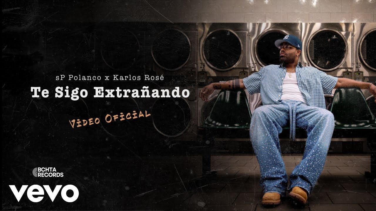 sP Polanco, Karlos Rosé - Te Sigo Extrañando (Official Video)