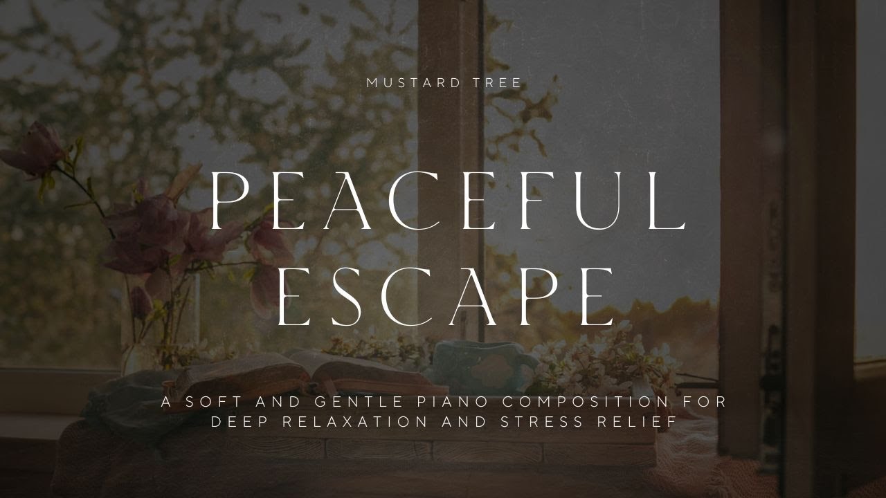 Peaceful Escape 🌲 Relaxing piano melodies that provide a peaceful escape from stress by Mustard Tree