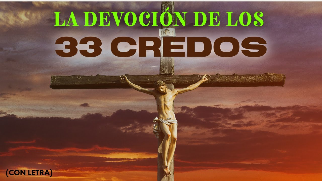 ORACIÓN PODEROSA DE LOS 33 CREDOS -SEŃOR FORTALECEME | MV Oraciones
