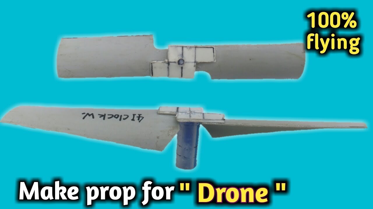 How to make Propeller for Drone || in pvc pipe || at home || 100% flying