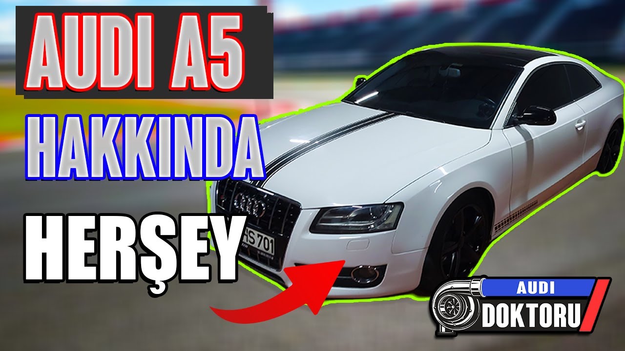AUDI A5 Hakkında Herşey - İnceleme