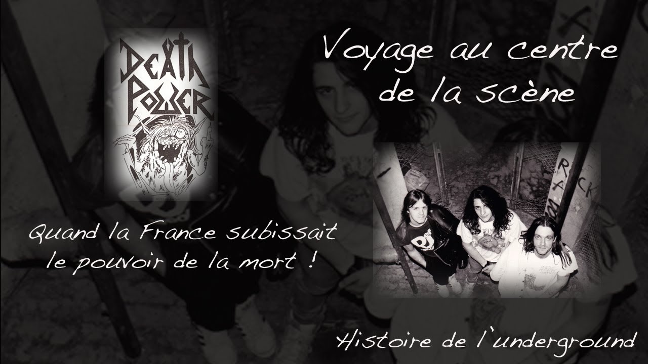 Voyage au centre de la scène , quand la France subissait le pouvoir de la mort :Death Power !