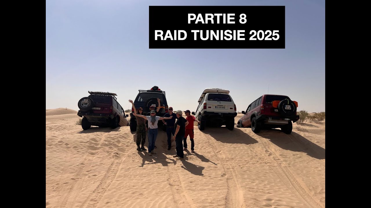 TUNISIE RAID 4X4 PARTIE 8 2025