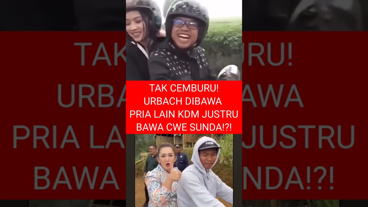 TAK CEMBURU! URBACH DIBAWA PRIA LAIN KDM JUSTRU BAWA CWE SUNDA!?! #kdm #kdmterbaru #viralshort