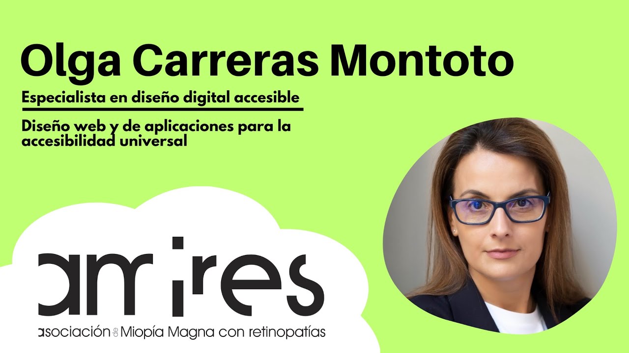 Diseño web y de aplicaciones para la accesibilidad universal - con Olga Carreras Montoto
