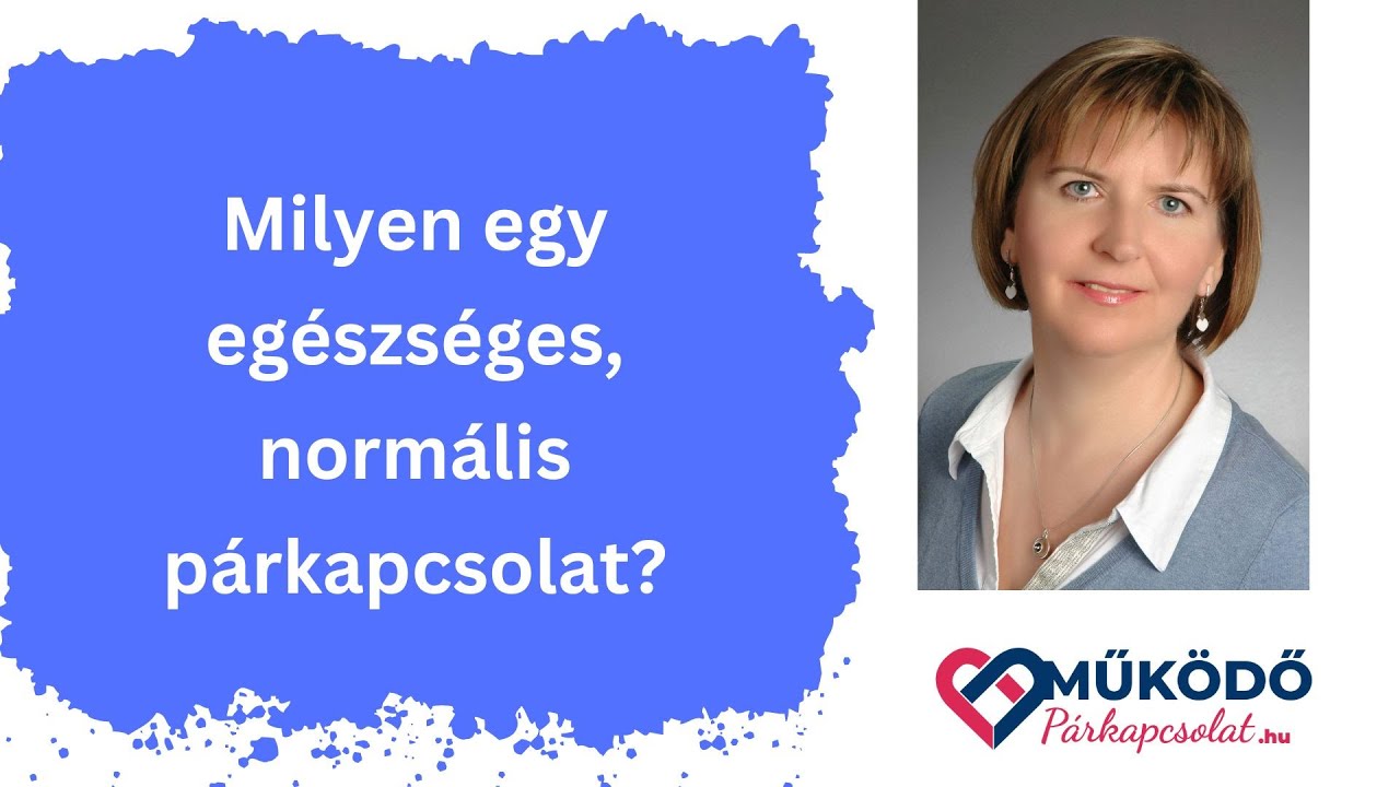 Milyen egy egészséges, normális párkapcsolat?