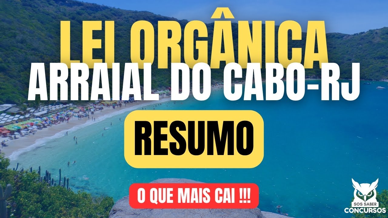 Lei Org&acirc;nica de Arraial do Cabo RJ   Concurso de Arraial do Cabo RJ 2024 Resum&atilde;o