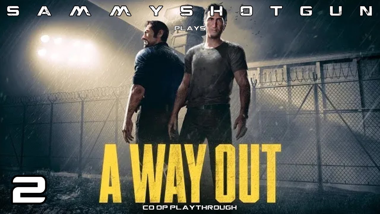 A WAY OUT - CO OP WITH LIQUID - PART 2