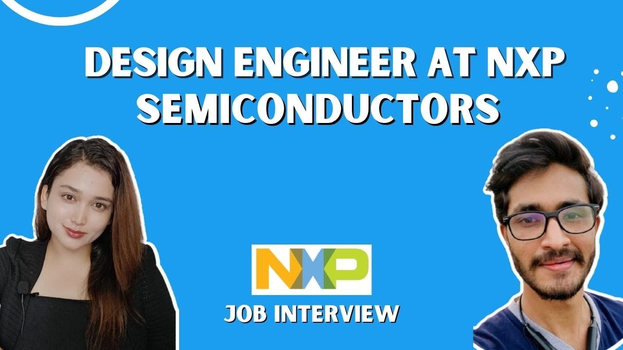 Design Engineer at NXP Semiconductors Q&A | Interview