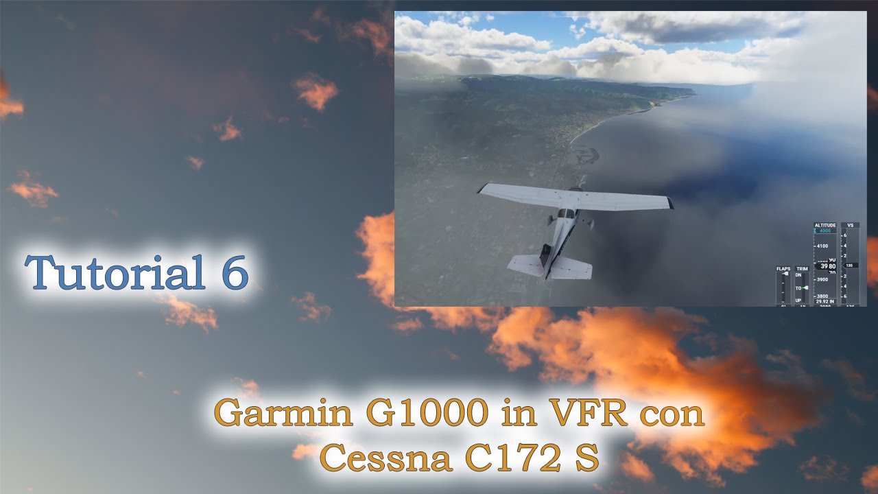 Microsoft Flight Simulator 2020 - Tutorial 6 - Garmin G1000 in VFR con Cessna C172S