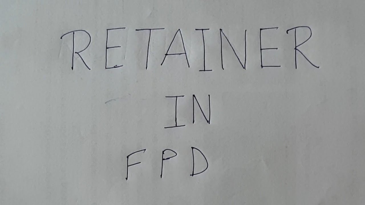 Retainers in Fixed Partial Dentures