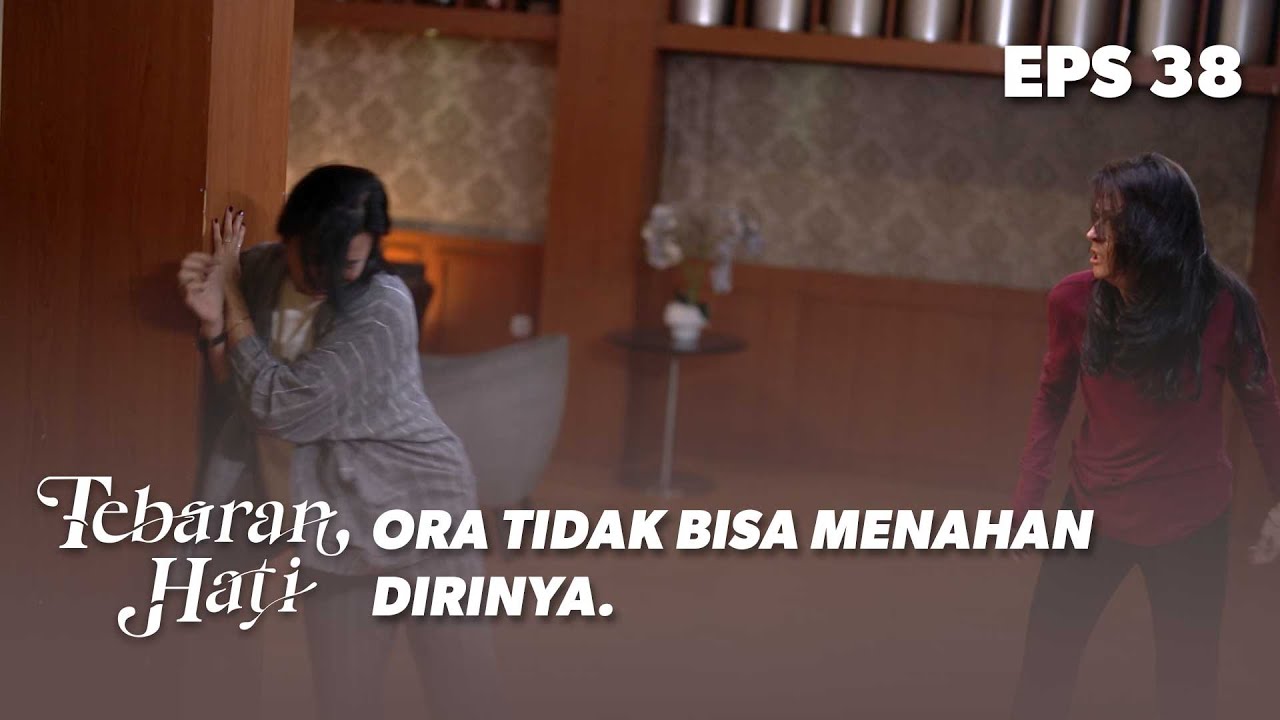 Ora Mengamuk Membuat Bu Indar Terbentur | TEBARAN HATI | EPS.38 (2/3)