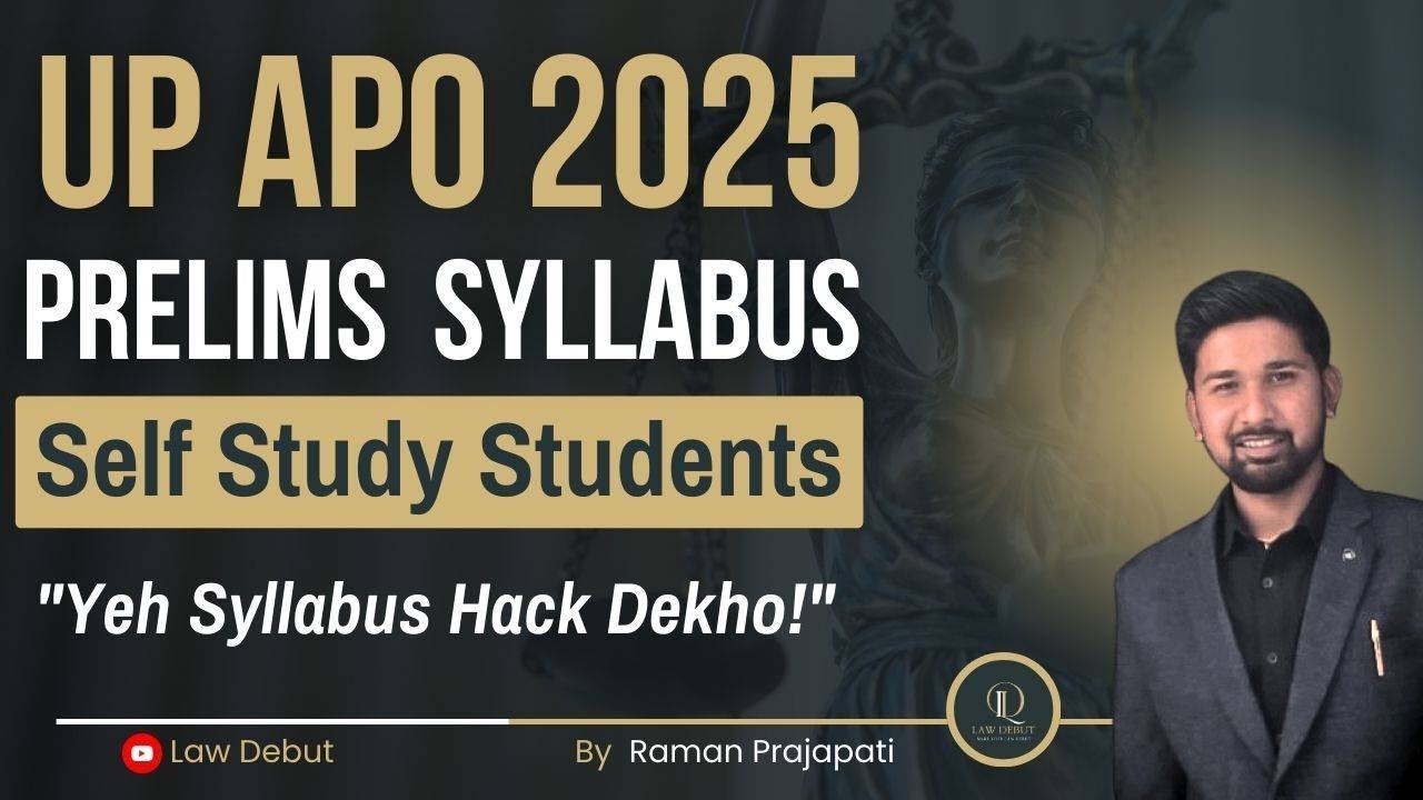 UP APO Prelims Syllabus 2025 | UP APO Prelims Study Plan 2025 | Day 01 | Law Debut