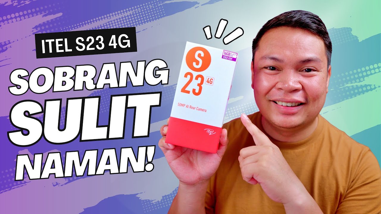 itel S23 4G - TAMA KAYO, SULIT NGA!