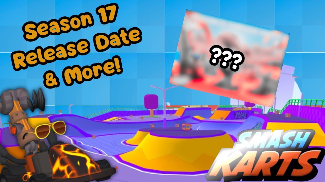 Smash Karts Season 18 RELEASE DATE & NEW Predictions!