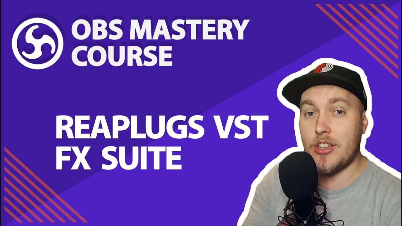 30. Reaplugs VST FX Suite - OBS Studio Mastery Course (Beginner to Pro)