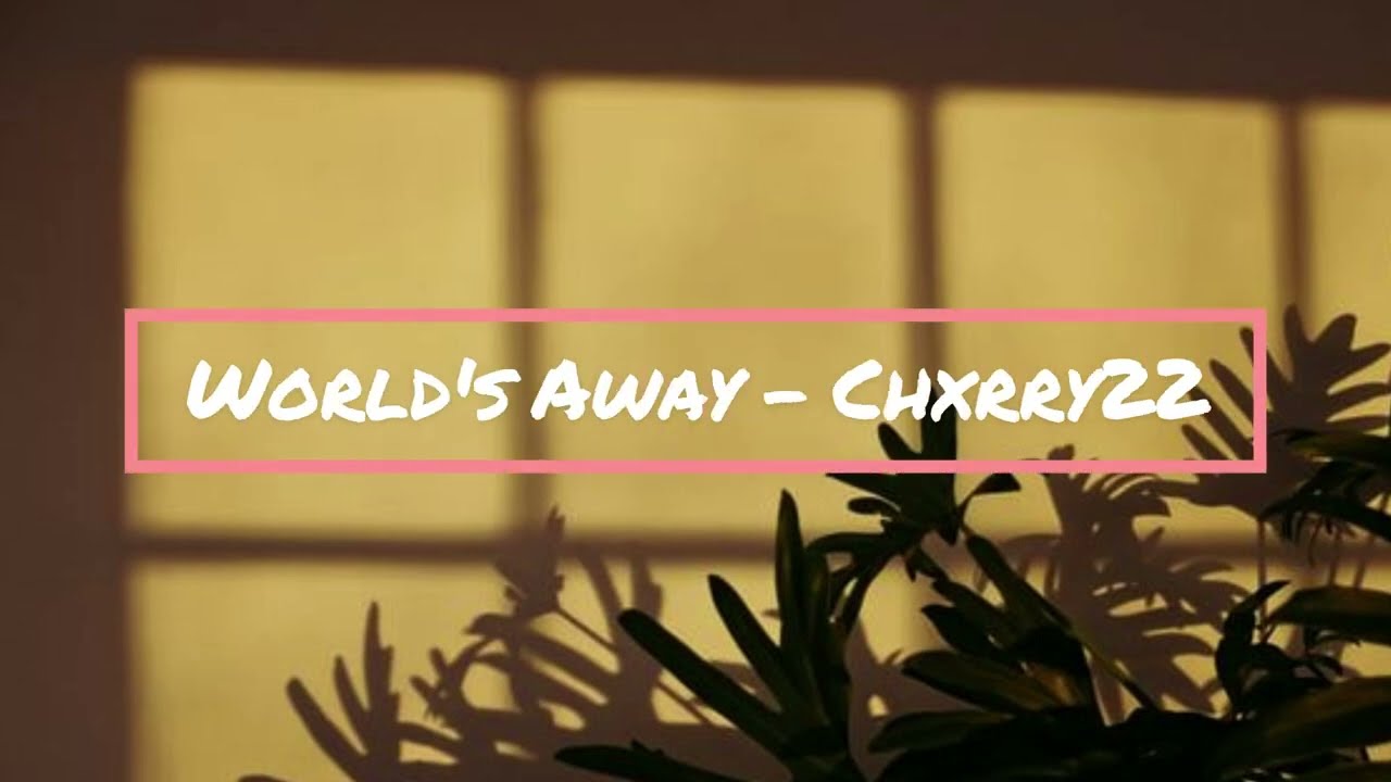 Worlds Away   Chxrry22 (Karaoke Instrumental)