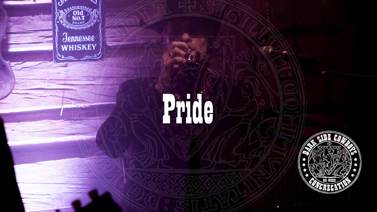 Dark Side Cowboys - Pride (Congregation) - LIVE