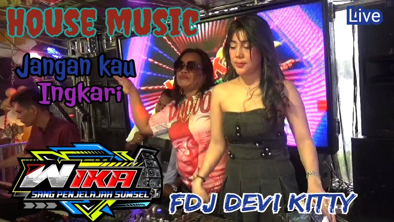 LIVE REMIX OT WIKA JANGAN LAH KAU INGKARI FDJ DEVI KITTY & KDJ DEN BOYE