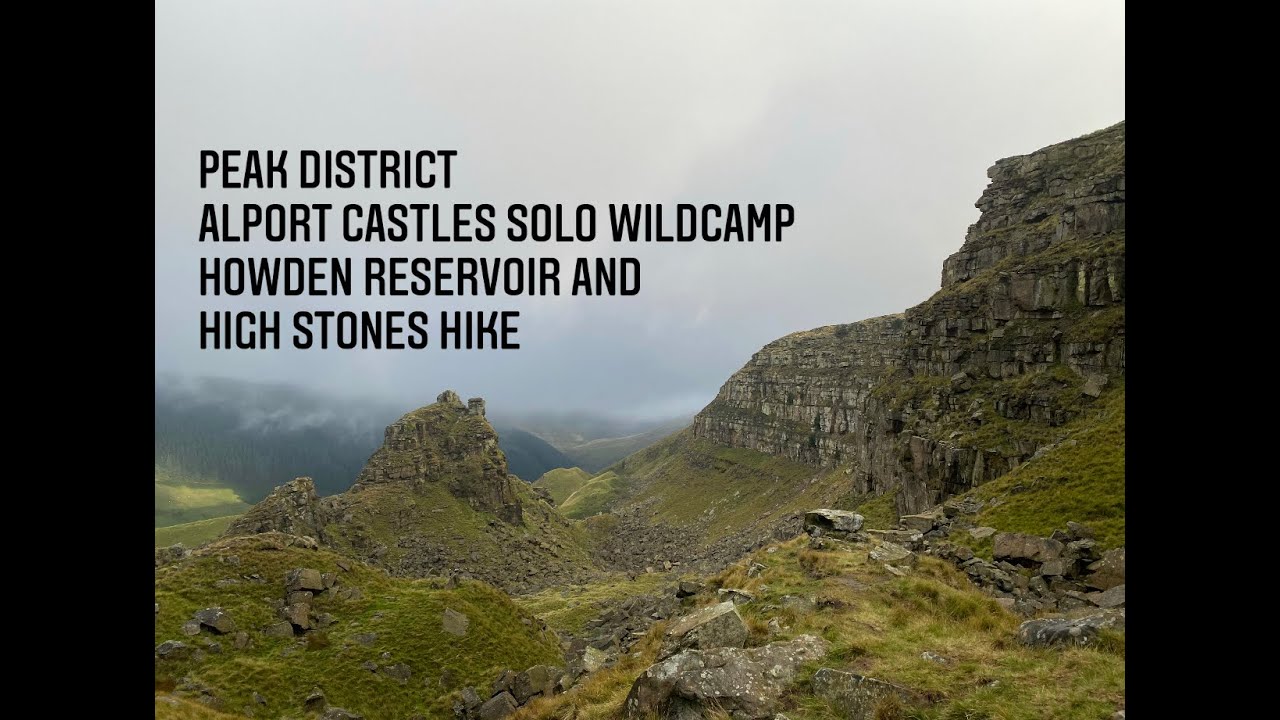 Peak District Alport Castles Solo Wild Camp. Howden Reservoir and High Stones Hike