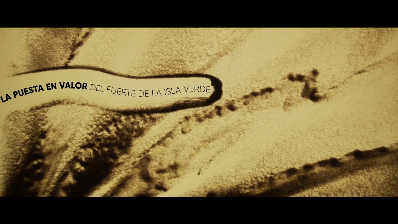 EED - LA PUESTA EN VALOR DEL FUERTE DE LA ISLA VERDE