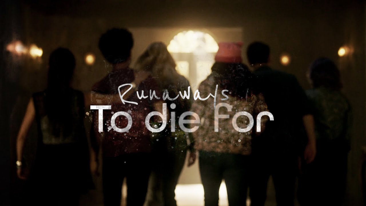 Marvel's Runaways - (Somebody) To die for