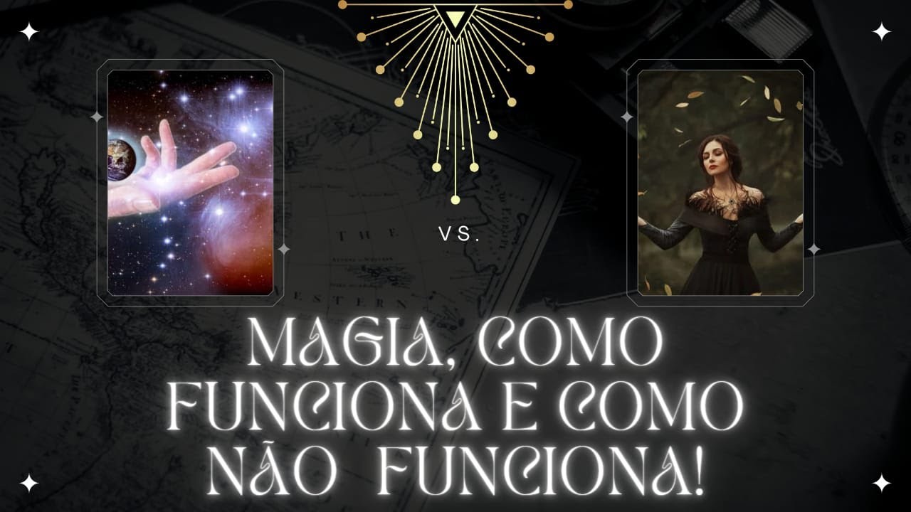 Como a magia funciona V.S. Como a magia não funciona