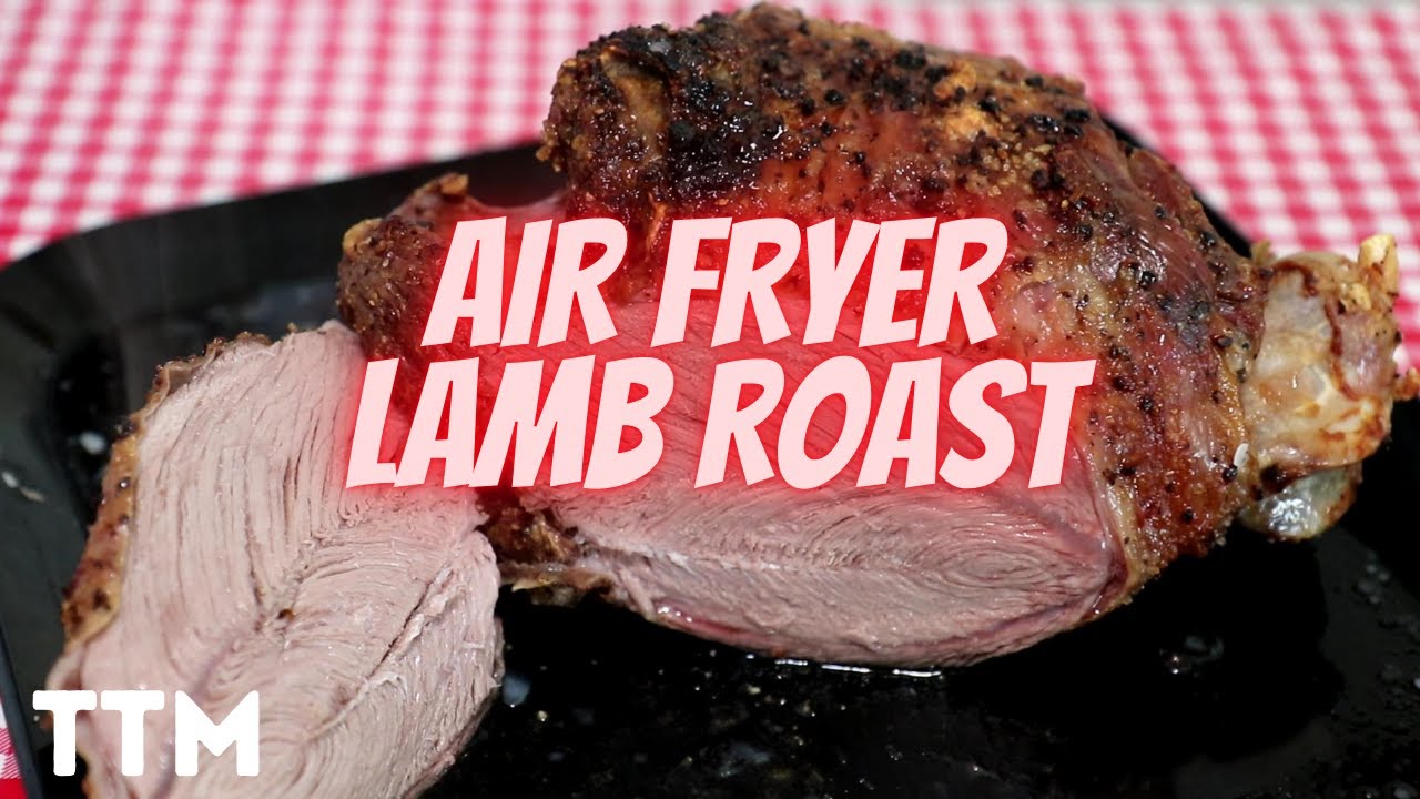 EASY Air Fried Lamb Roast