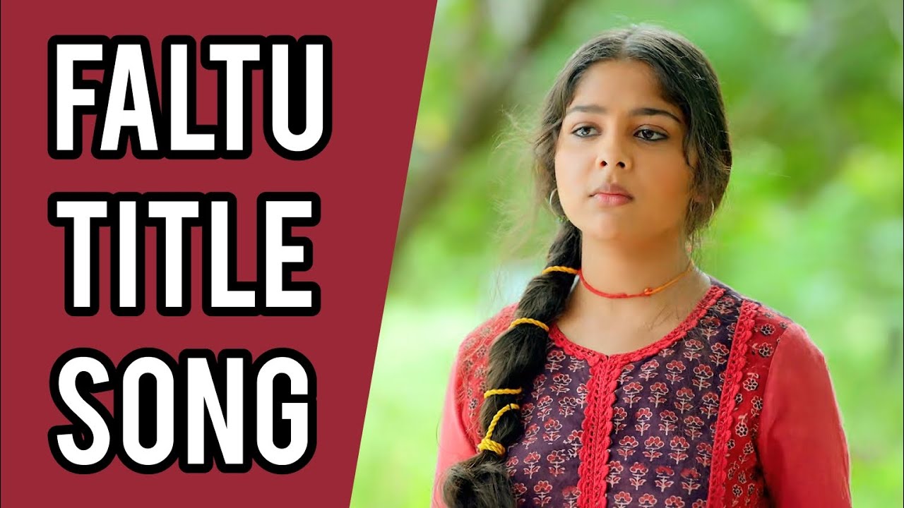 Faltu Title Song | Ep 1