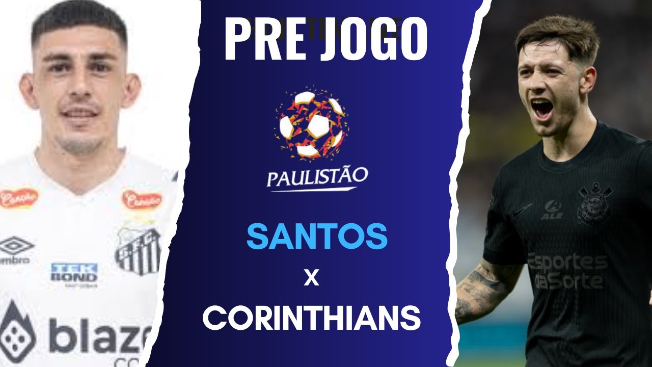 SANTOS X CORINTHIANS 🔴 AO VIVO PAULISTÃO 2026  🔴 PRE JOGO