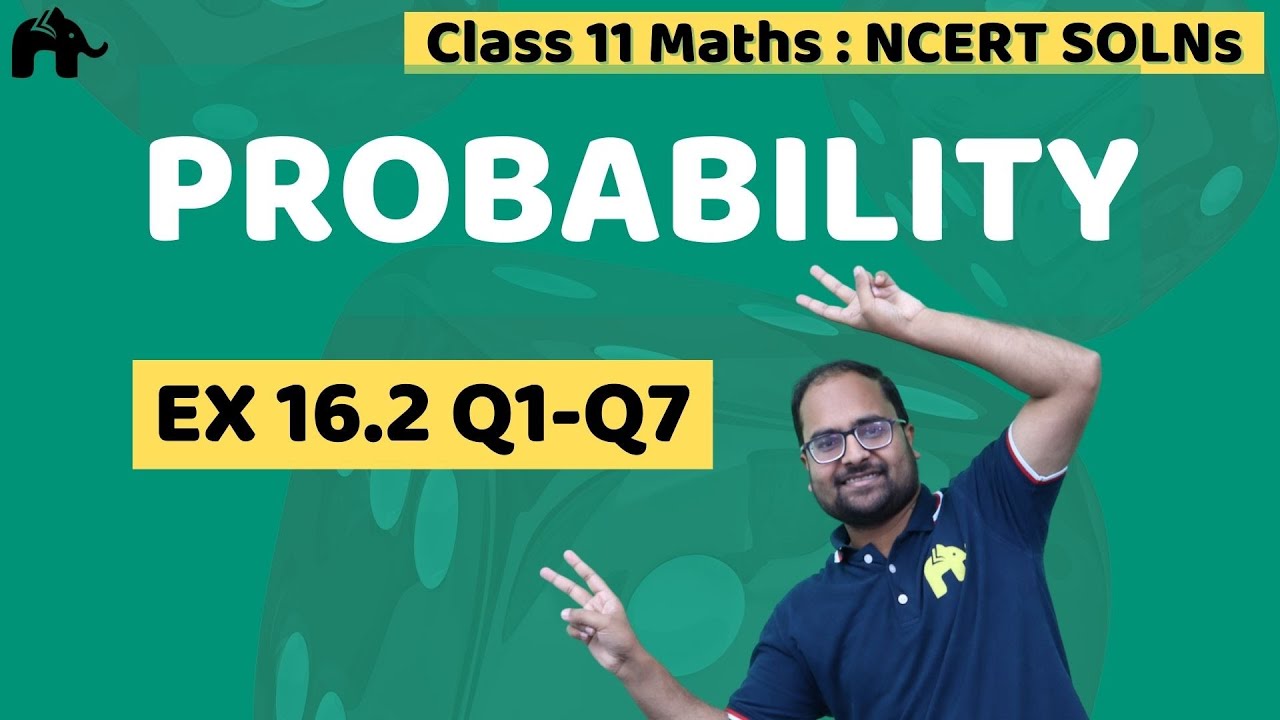 Probability| Class 11 Maths | NCERT Solutions | Chapter 16 | Mathematics Ex16.2 Questions 1 to 7