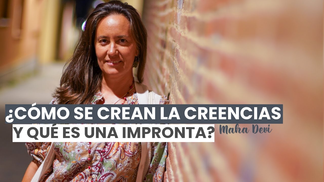 &iquest;C&oacute;mo se crean las creencias y qu&eacute; es una&nbsp;impronta?