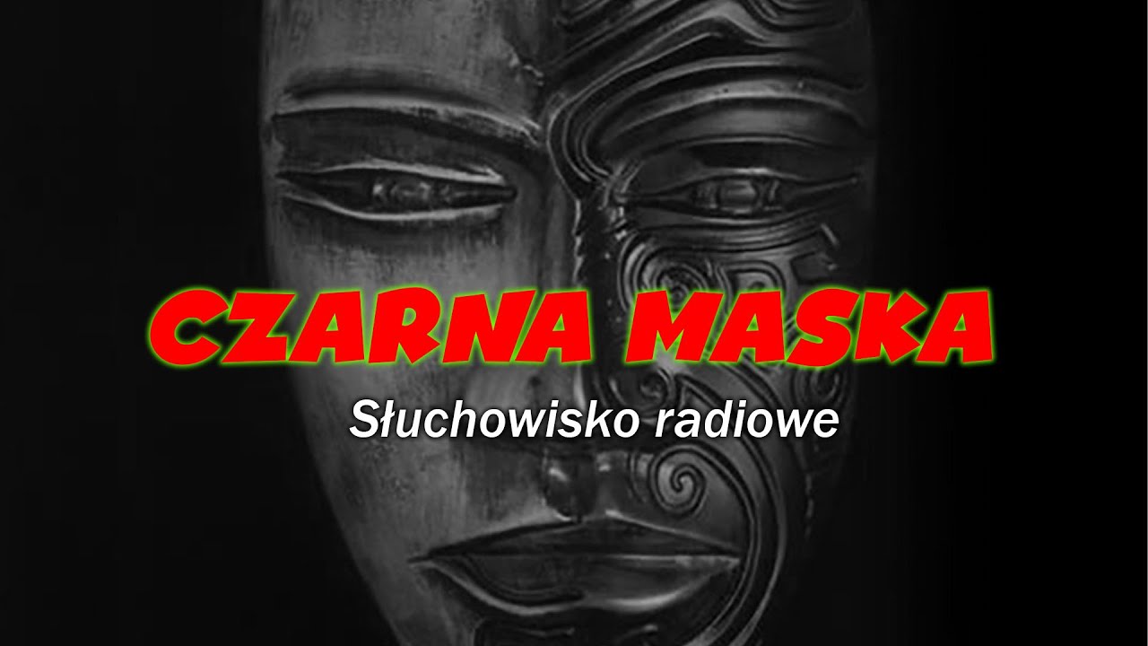 Czarna maska - Gerhert Hauptmann | Słuchowisko radiowe