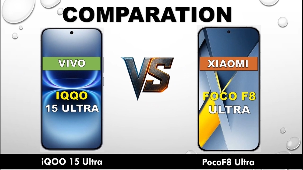 iQOO 15 Ultra VS Poco F8 Ultra Comparation