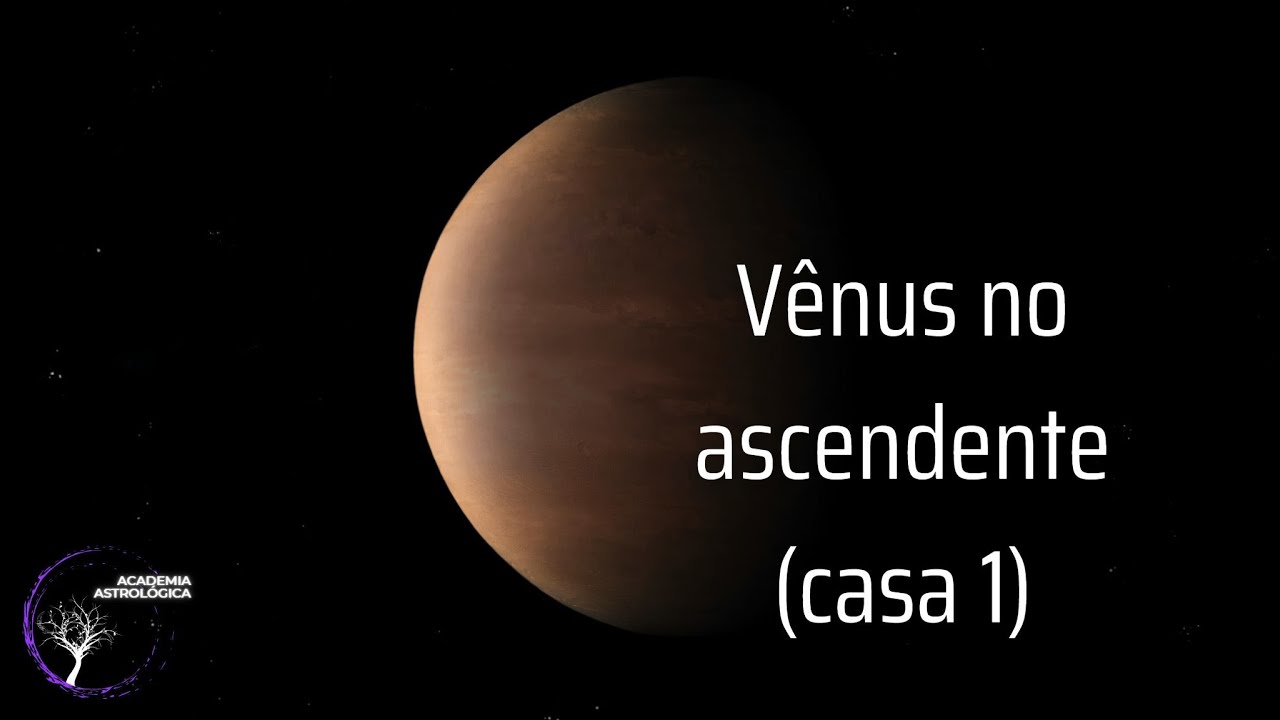 V&ecirc;nus na casa 1 / Ascendente