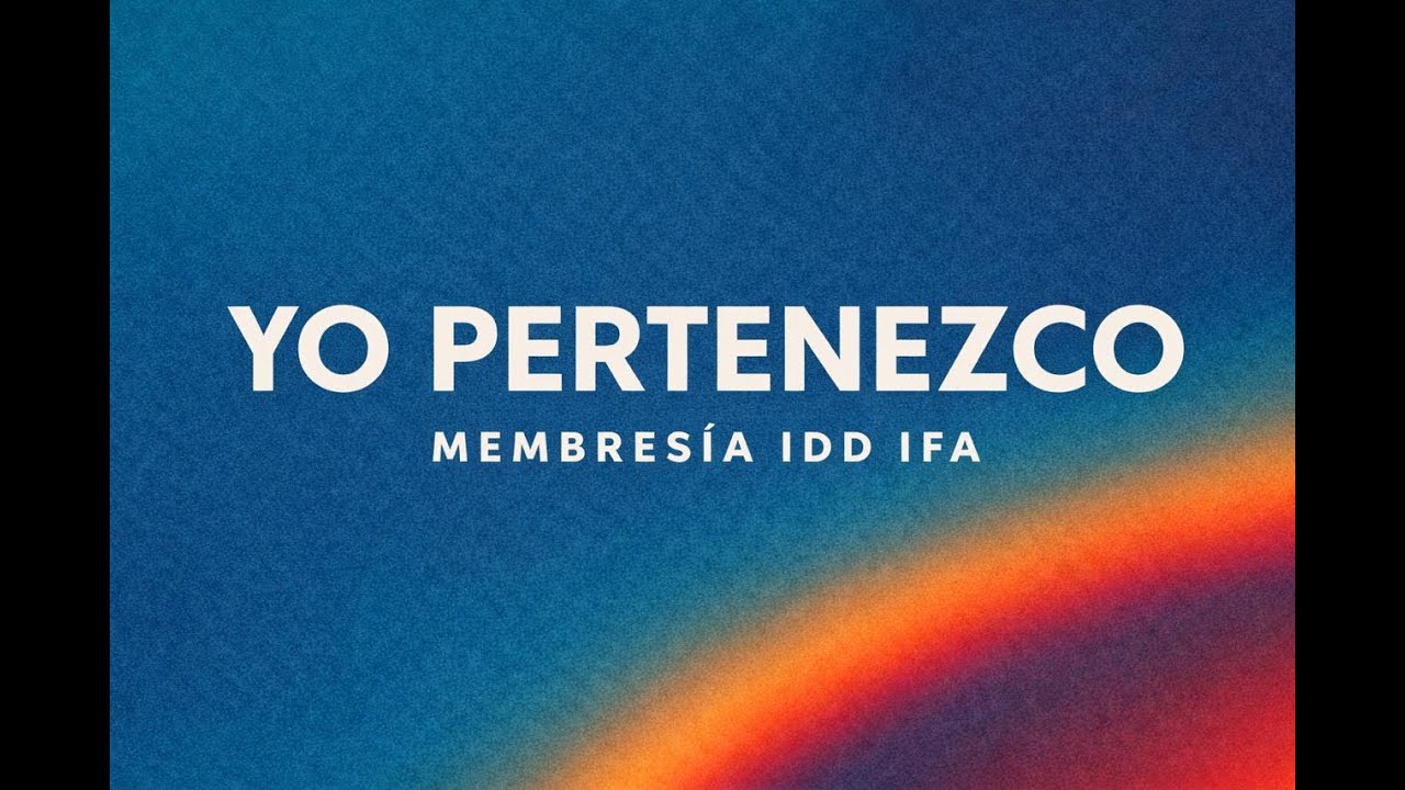 Parte 1 -  Introducción | Yo pertenezco | IDD Fuente de Amor