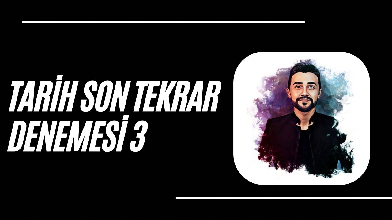 SON TEKRAR TARİH DENEMESİ 3