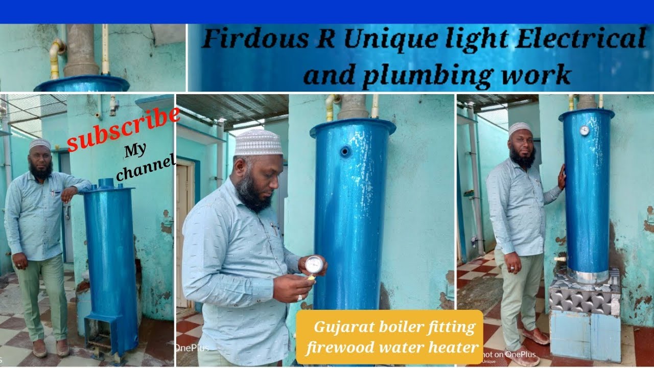 Gujarat boiler fitting firewood water heater by Firdous R Unique light Electrical and plumbing work