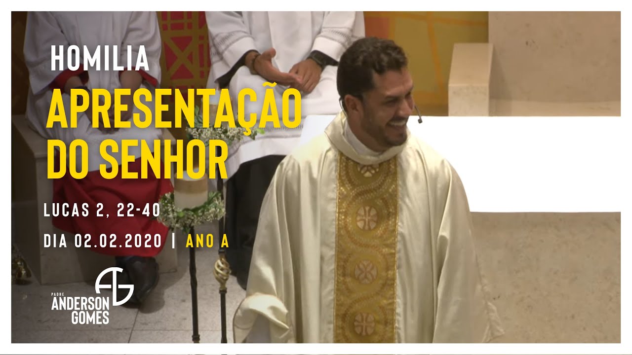 HOMILIA na Festa da Apresentação do Senhor (Lc 2, 22-40/Ano A) - 02/02/20