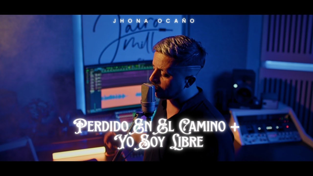 Perdido en el Camino + Yo Soy Libre - JHONA OCAÑO