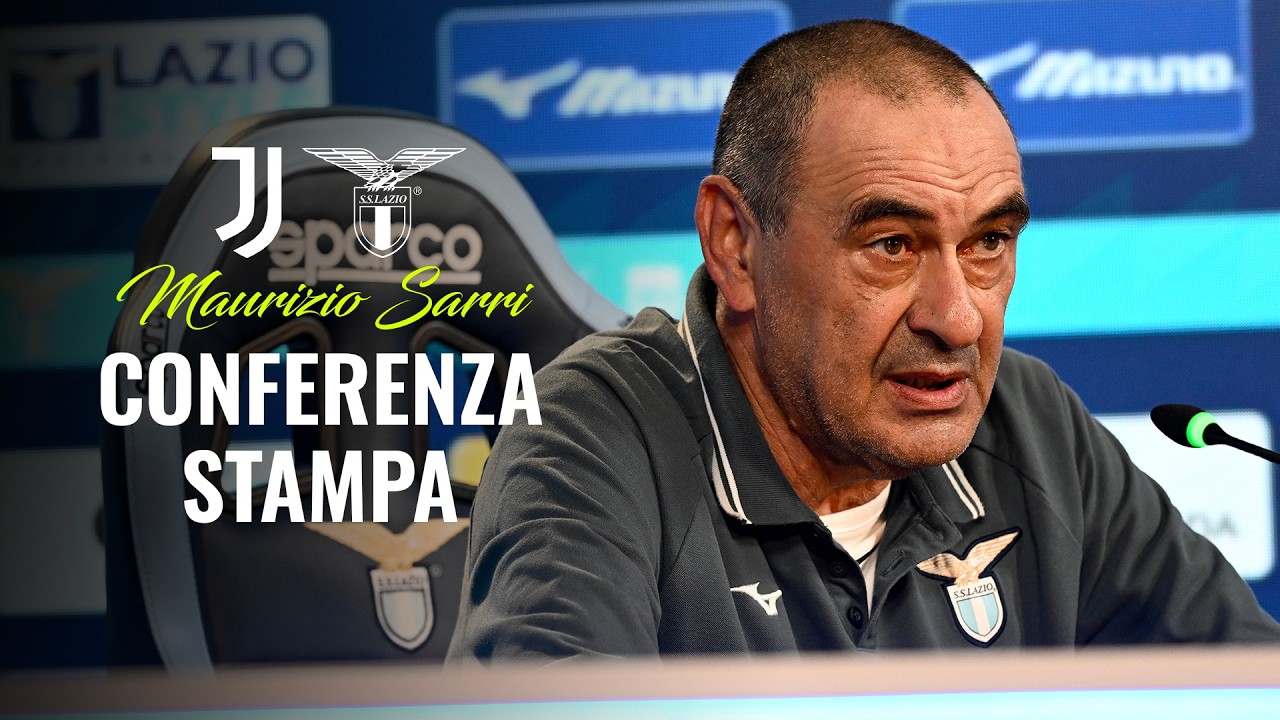 Serie A Enilive | Juventus-Lazio, la conferenza stampa di Sarri