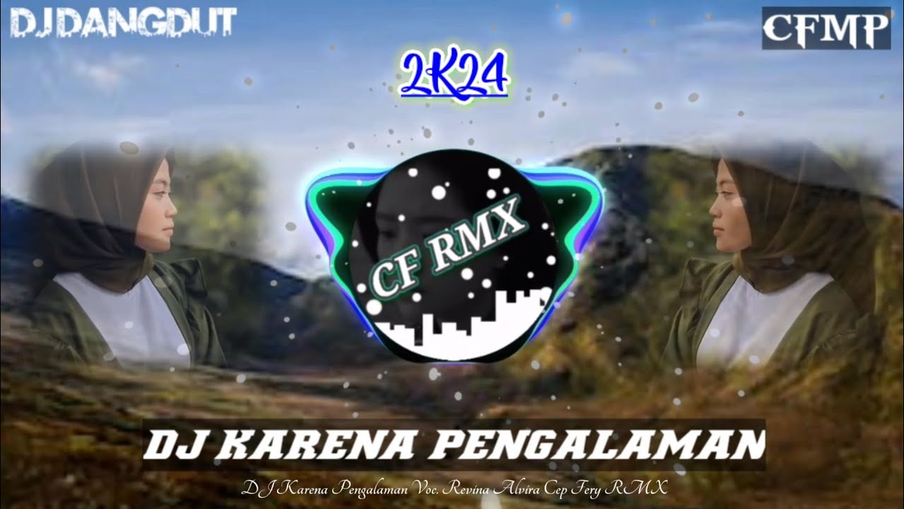 DJ Karena Pengalaman ( Revina Alvira ) Slow Remixduth by CF RMX