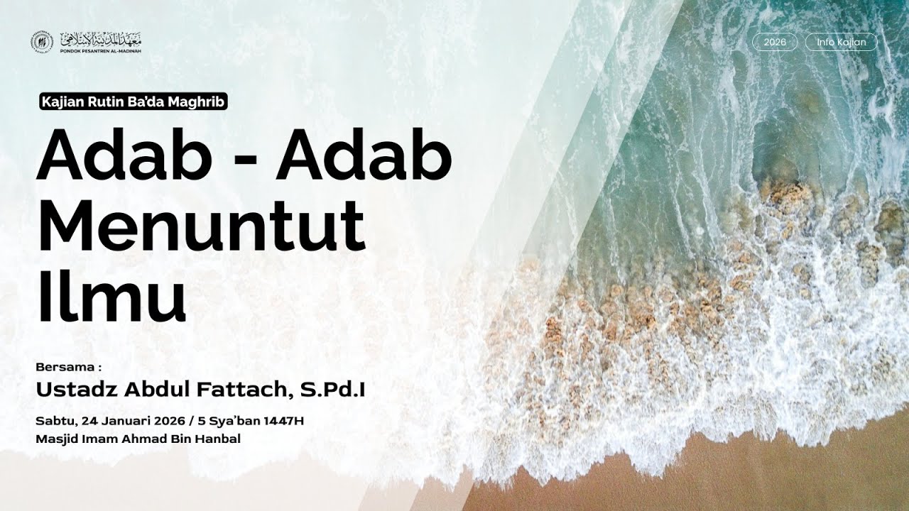 Adab Adab Menuntut Ilmu |  Ustadz Abdul Fattach I Dien, S.Pd.I حفظه الله تعالى