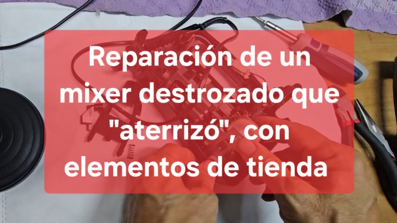 Reparación  de mixer roto  por caída con elementos que se compran en tienda o ferretería 