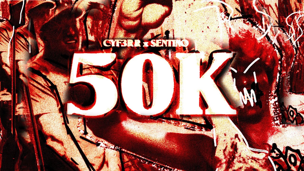 CYF3RR x SENTINO - 50K (prod. Manute)