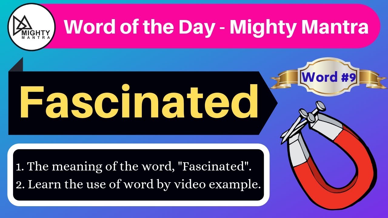 Fascinated - Word of the Day | Mighty Mantra