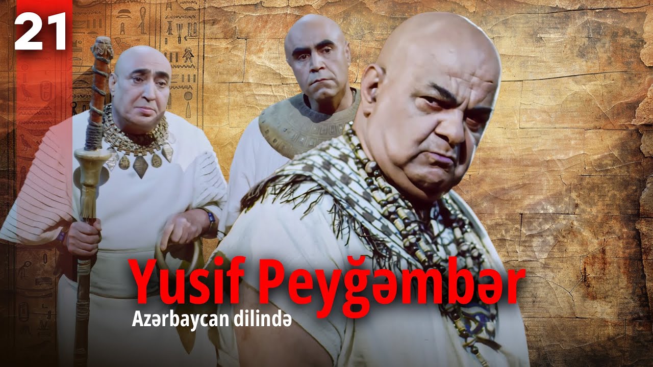 Yusif Peyğəmbər | 21-ci hissə | Azərbaycan dilində