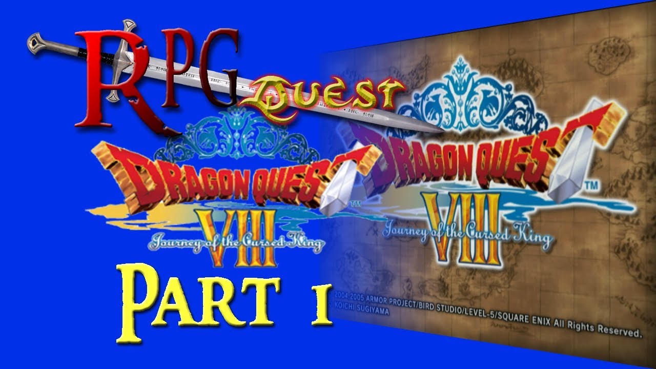 RPG Quest #511: Dragon Quest VIII: Journey of the Cursed King (PS2) Part 1